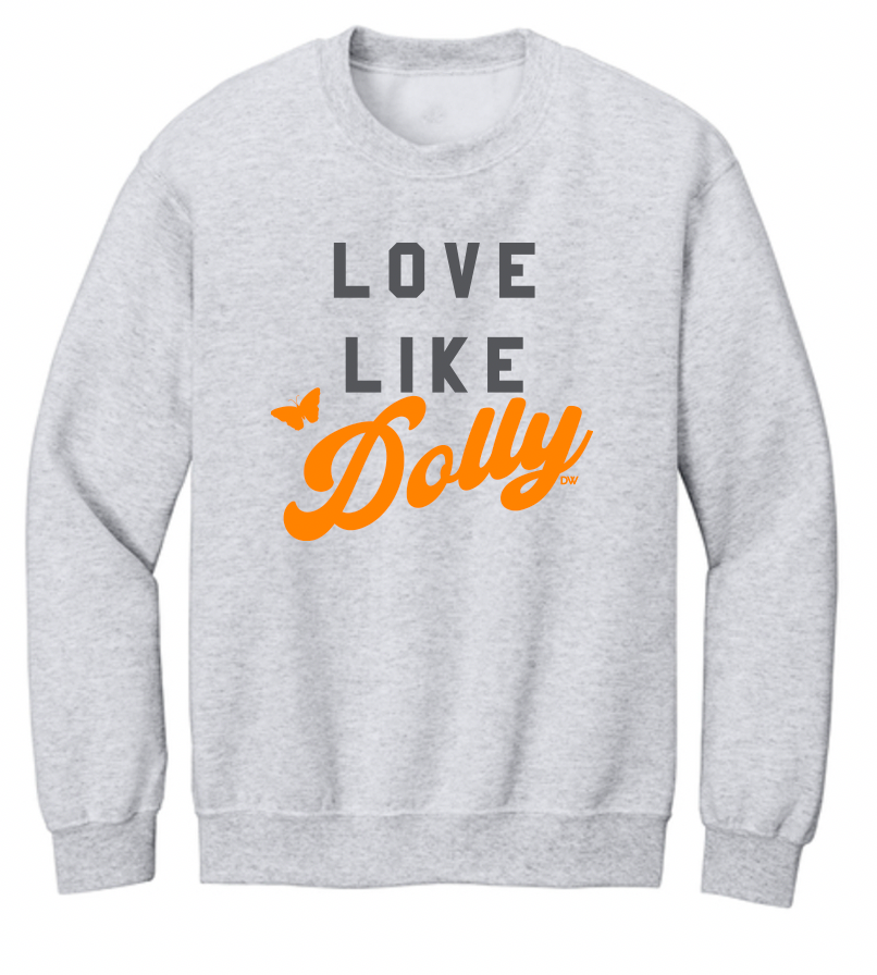 The Love Like Dolly Sweatshirt - Fundraiser - PRE-ORDER