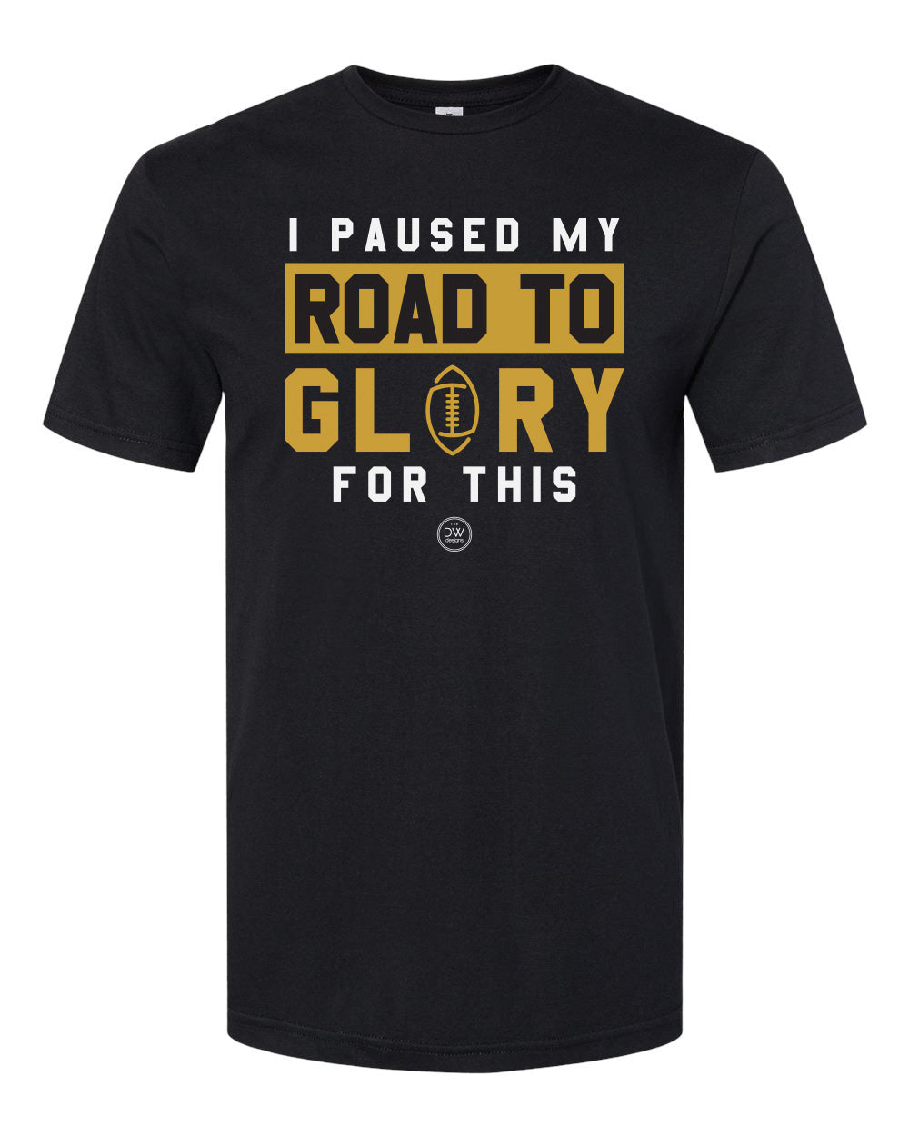 The Paused Road to Glory Tee