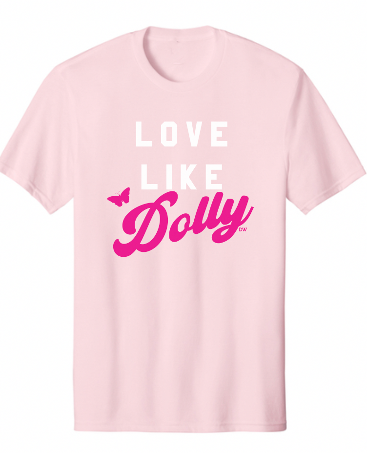The Love Like Dolly Pink Tee - Fundraiser - PRE-ORDER
