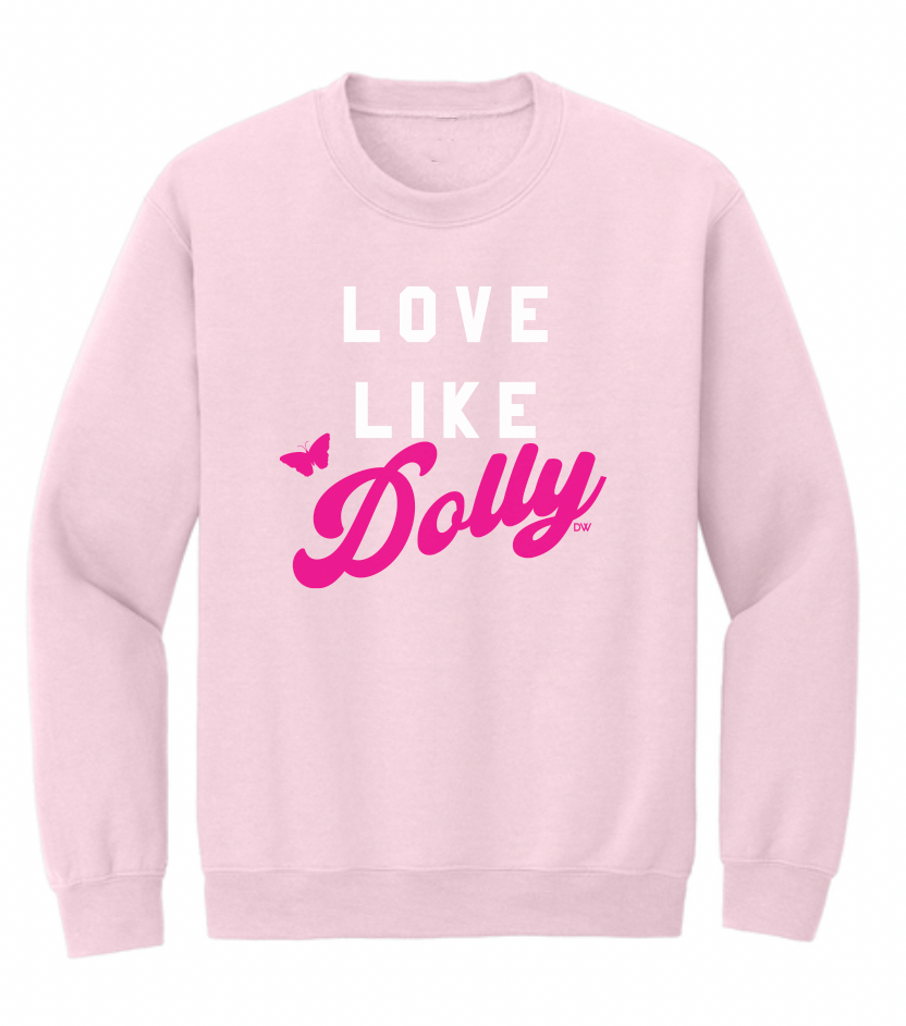 The Love Like Dolly Pink Sweatshirt - Fundraiser - PRE-ORDER